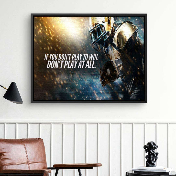 Play to win at all