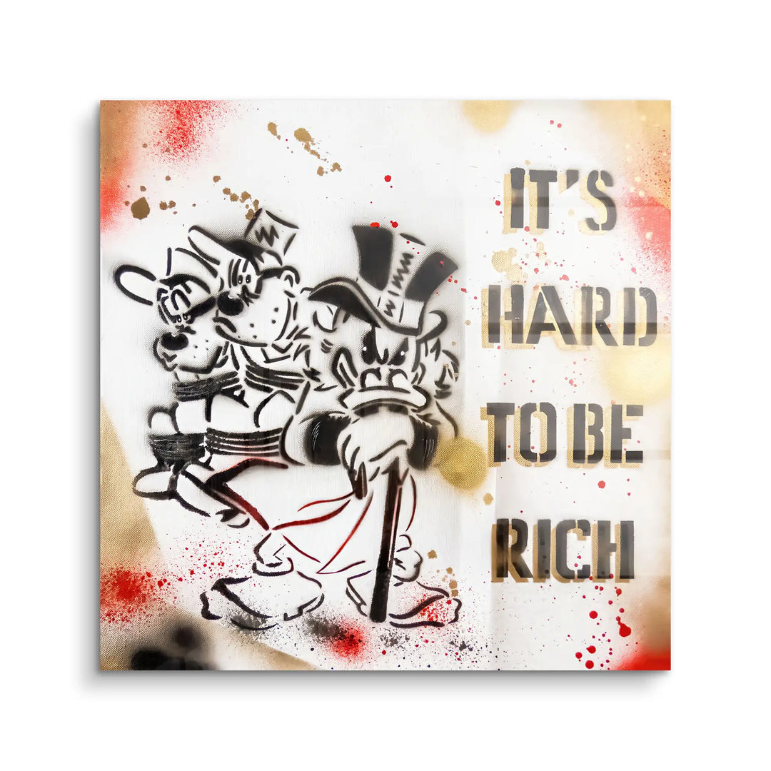 It's hard to be rich