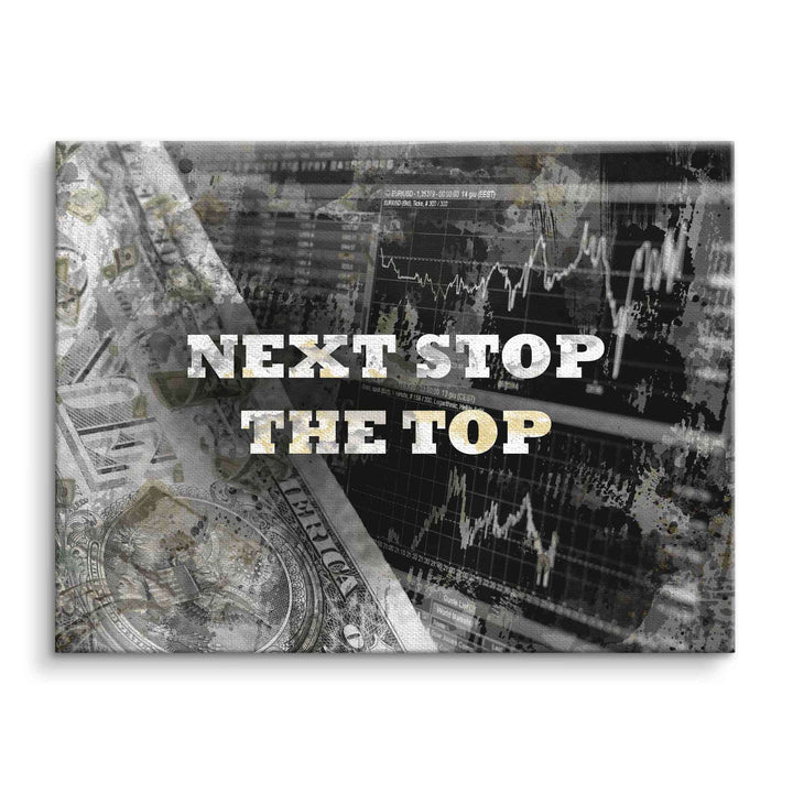 Motivationsbild Börse mit Dollar-Schein, Aktiencharts und dem Spruch Next Stop The Top