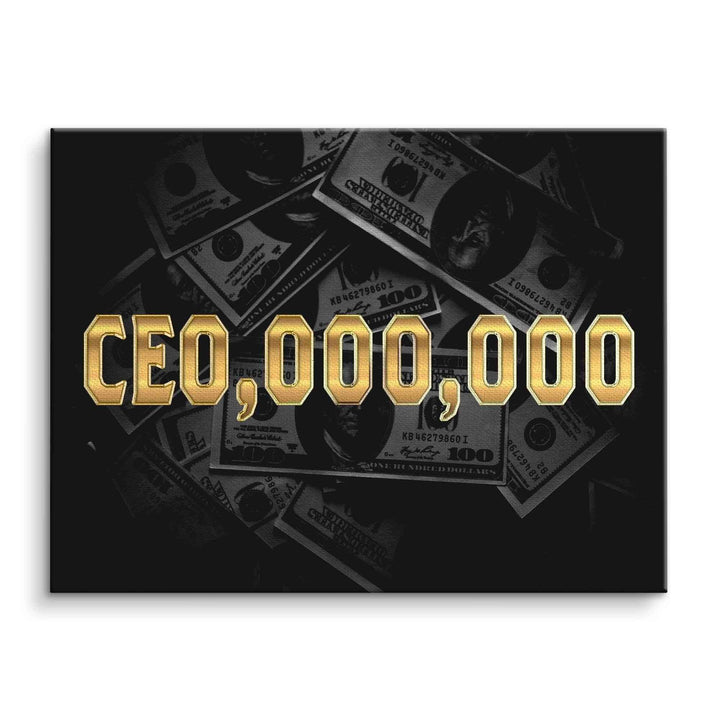 Motivationsbild mit goldener Aufschrift CEO,000,000 vor Hundert-Dollar-Scheinen auf Leinwand