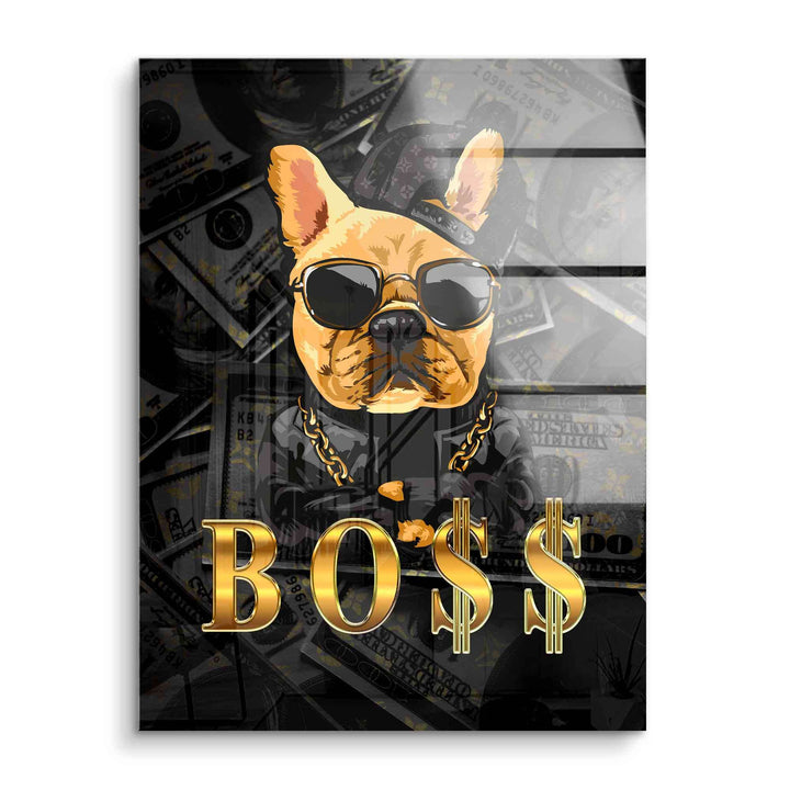 Französische Bulldogge mit Sonnenbrille, Goldkette und Boss-Schriftzug vor Geldscheinen, Motivationsbild auf Acrylglas