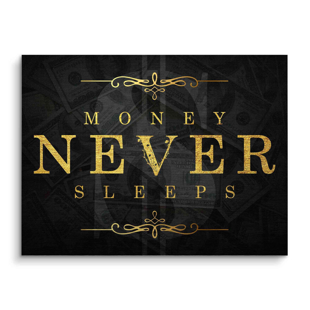 Motivationsbild mit dem goldenen Schriftzug Money Never Sleeps auf dunklem Hintergrund mit Geldscheinen