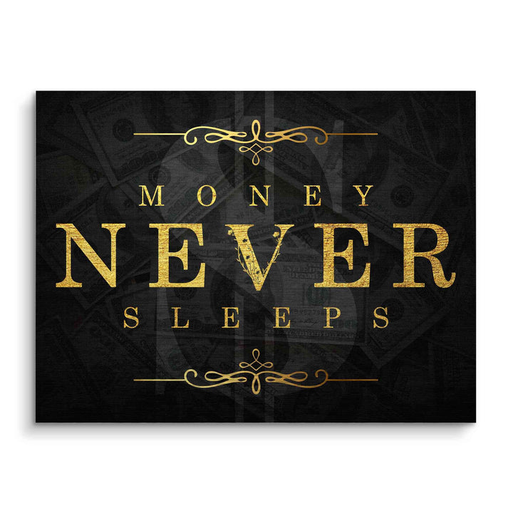 Motivationsbild mit dem goldenen Schriftzug Money Never Sleeps auf dunklem Hintergrund mit Geldscheinen