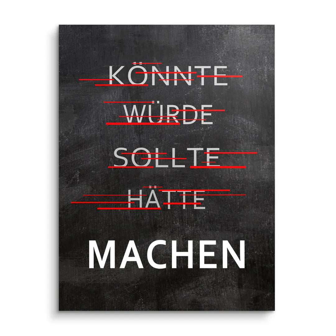 Machen - könnte, würde, sollte - Galerieabzug
