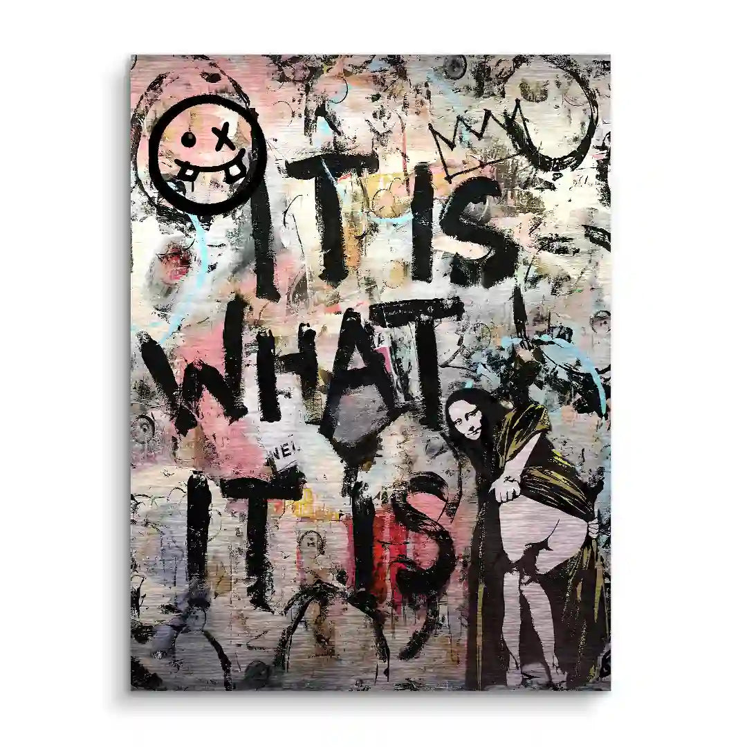 Modernes Graffiti-Wandbild im Mona Lisa Stil mit Schriftzug ‚It is what it is‘, urban Kunst